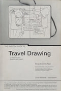 CÔRTE-REAL. (Eduardo) THE SMOOTH GUIDE TO TRAVEL DRAWING. UM SUAVE GUIA PARA O DESENHO EM VIAGEM.