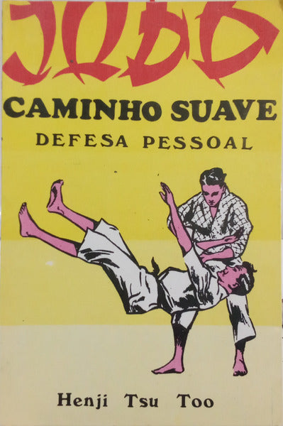 HENJI TSU TOO. JUDÔ, CAMINHO SUAVE.