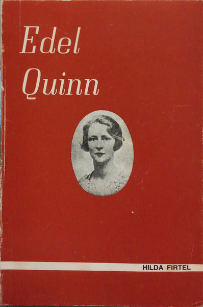 FIRTEL. (Hilda) EDEL QUINN ENVIADA DA LEGIÃO DE MARIA À ÁFRICA. [4.ª EDIÇÃO]