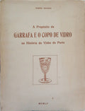 MOURÃO. (Ramiro) A PROPÓSITO DA GARRAFA E DO COPO DE VIDRO NA HISTÓRIA DO VINHO DO PORTO.