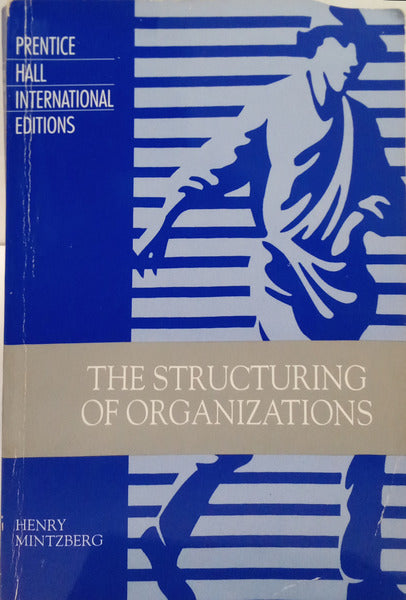 MINTZBERG. (Henry) THE STRUCTURING OF ORGANIZATIONS: A SYNTHESIS OF THE RESEARCH.
