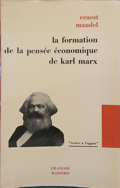 MANDEL. (Ernest) LA FORMATION DE LA PENSÉE ÉCONOMIQUE DE KARL MARX.