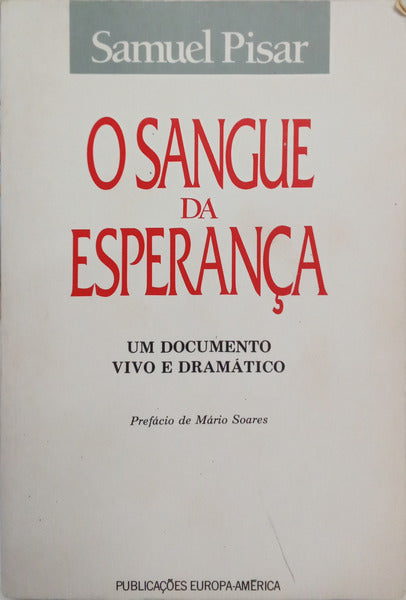 PISAR. (Samuel) O SANGUE DA ESPERANÇA.