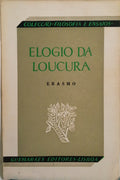 ROTERDÃO. (Erasmo de) ELOGIO DA LOUCURA. [3.ª EDIÇÃO]