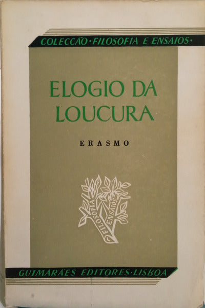 ROTERDÃO. (Erasmo de) ELOGIO DA LOUCURA. [3.ª EDIÇÃO]