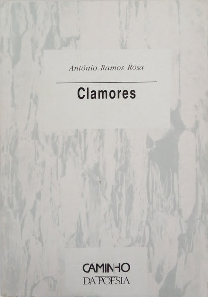 RAMOS ROSA. (António) CLAMORES.