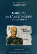 MONTEIRO. (Maria do Rosário), Maria do Rosário Pimentel e Vitor Marçal Lourenço. MARQUÊS DE SÁ DA BANDEIRA E O SEU TEMPO.