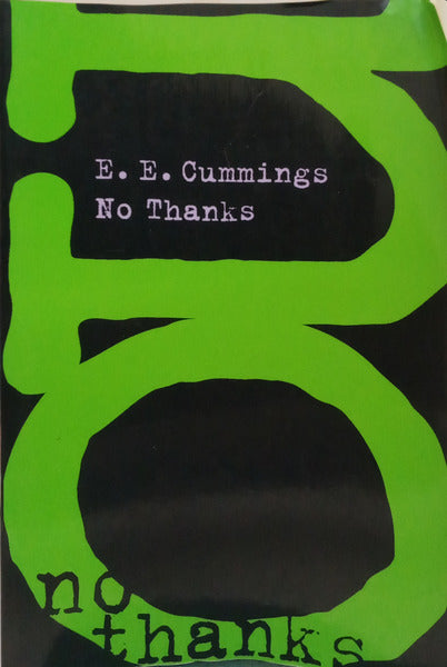 CUMMINGS. (Edward Estlin) NO THANKS.