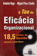 REGO. (Arménio) e Miguel Pina e Cunha. O TAO DA EFICÁCIA ORGANIZACIONAL.