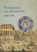 PORTUGUESES EM AMESTERDÃO, 1600-1680.