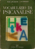 LAPLANCHE. (Jean) e Jean-Bertrand Lefebvre Pontalis. VOCABULÁRIO DA PSICANÁLISE. [7.ª EDIÇÃO]