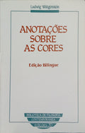 WITTGENSTEIN. (Ludwig) ANOTAÇÕES SOBRE AS CORES.