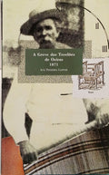 TEIXEIRA GASPAR. (Ana) APONTAMENTOS SOBRE A GREVE DOS TECELÕES DE OEIRAS 1871.