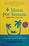 FERRISS. (Timothy) QUATRO HORAS POR SEMANA.