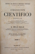 HUELIN. (Emilio) CRONICON CIENTÍFICO POPULAR. [TOMO I]