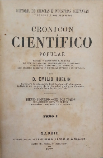 HUELIN. (Emilio) CRONICON CIENTÍFICO POPULAR. [TOMO I]