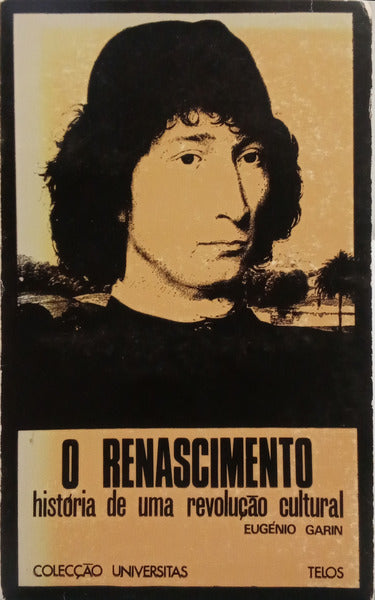 GARIN. (Eugénio) O RENASCIMENTO: HISTORIA DE UMA REVOLUÇÃO CULTURAL. [2.ª EDIÇÃO]