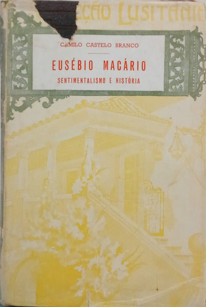 CASTELO BRANCO. (Camilo) SENTIMENTALISMO E HISTÓRIA. [2 VOLS.]
