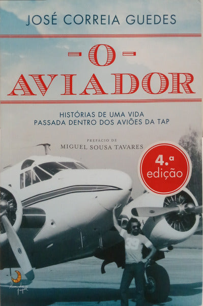 CORREIA GUEDES. (José) O AVIADOR. [4.ª EDIÇÃO]