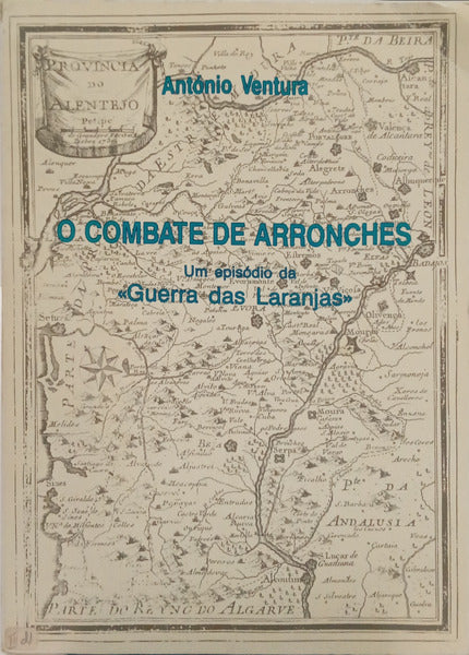 VENTURA. (António) O COMBATE DE ARRONCHES.