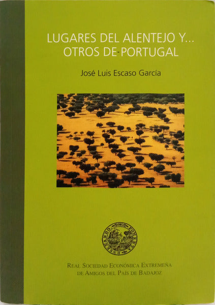 ESCASO. (José Luis) LUGARES DEL ALENTEJO Y... OTROS DE PORTUGAL.