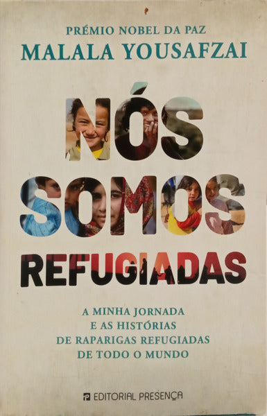 YOUSAFZAI. (Malala) e Liz Welch. NÓS SOMOS REFUGIADAS.