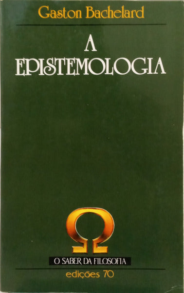BACHELARD. (Gaston) A EPISTEMOLOGIA.