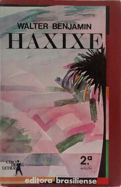 BENJAMIN. (Walter) HAXIXE. [2.ª EDIÇÃO]