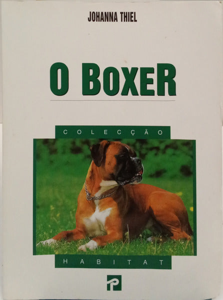 THIEL. (Johanna) O BOXER. [2.ª EDIÇÃO]