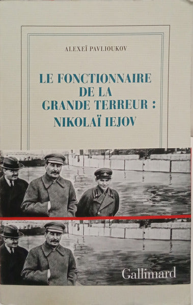 PAVLIOUKOV. (Alexeï) LE FONCTIONNAIRE DE LA GRANDE TERREUR: NIKOLAÏ IEJOV. [C/TARJA]
