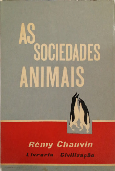 CHAUVIN. (Rémy) AS SOCIEDADES ANIMAIS.
