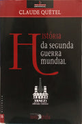 QUÉTEL. (Claude) HISTÓRIA DA SEGUNDA GUERRA MUNDIAL. [1.ª EDIÇÃO]