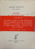 RODRIGUES. (Armindo) ENTRE O QUOTIDIANO E A AVENTURA, EM CADA INSTANTE CABE O MUNDO, CANTIGAS DE CIRCUNSTÂNCIA. [C/TARJA]