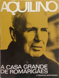 RIBEIRO. (Aquilino) A CASA GRANDE DE ROMARIGÃES. [4.ª EDIÇÃO]