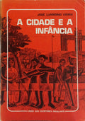 LUANDINO VIEIRA. (José) A CIDADE E A INFÂNCIA. [2.ª EDIÇÃO/BRO.]