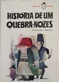DUMAS. (Alexandre) HISTÓRIA DE UM QUEBRA-NOZES.