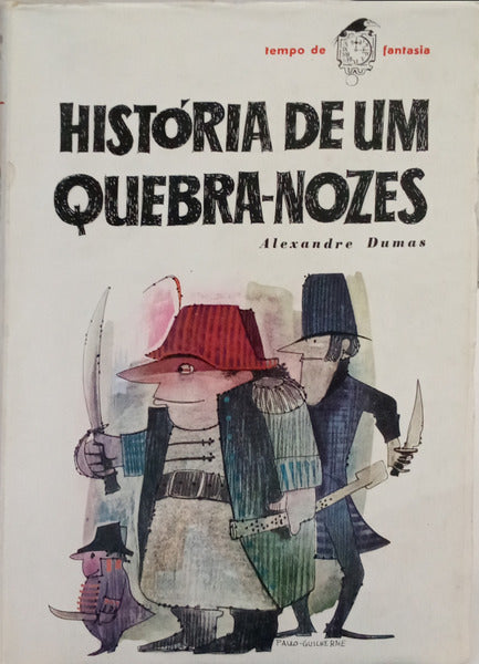 DUMAS. (Alexandre) HISTÓRIA DE UM QUEBRA-NOZES.