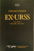 STREIFF. (Gérard) EX-URSS: UM NOVO TERCEIRO MUNDO.