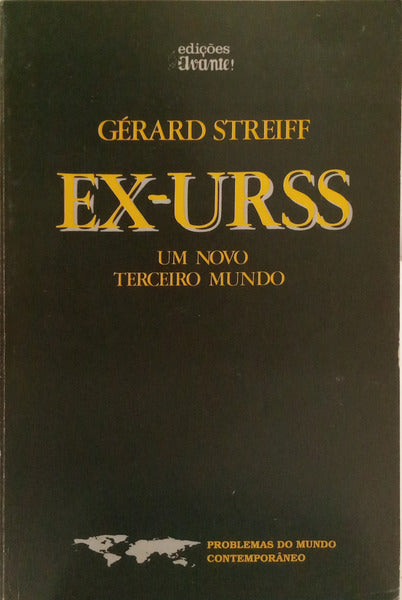STREIFF. (Gérard) EX-URSS: UM NOVO TERCEIRO MUNDO.