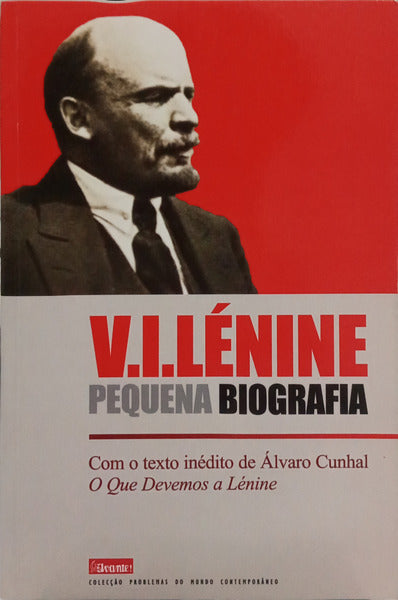 LÉNINE. (Vladimir Ilyich Ulyanov) PEQUENA BIOGRAFIA.