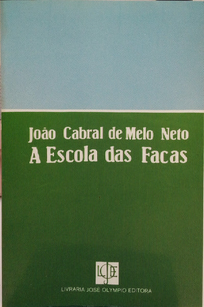 MELO ????. (João Cabral de) A ESCOLA DAS FACAS: POESIA 1975-1980. [2.ª EDIÇÃO]