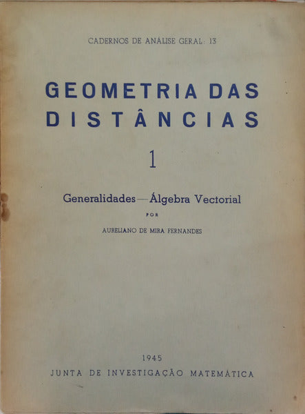 MIRA FERNANDES. (Aureliano de) GEOMETRIA DAS DISTÂNCIAS. [3 VOLS.]