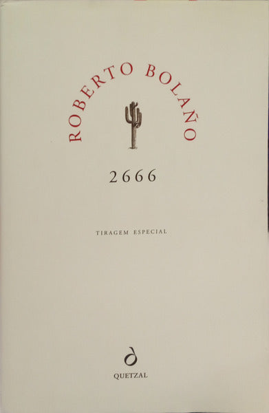 BOLAÑO. (Roberto) 2666. [TIRAGEM ESPECIAL]