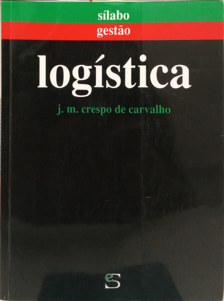 CRESPO DE CARVALHO. (José Mexia) LOGÍSTICA. [2.ª EDIÇÃO]