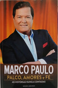 AZEVEDO. (Miguel) MARCO PAULO: PALCO, AMORES E FÉ.
