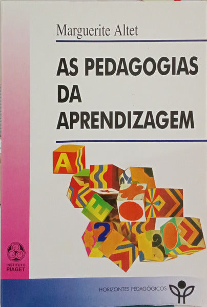 ALTET. (Marguerite) AS PEDAGOGIAS DA APRENDIZAGEM.