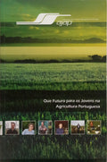 QUE FUTURO PARA OS JOVENS NA AGRICULTURA PORTUGUESA.