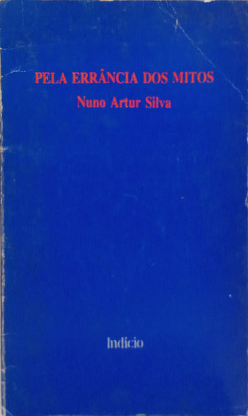 SILVA. (Nuno Artur) PELA ERRÂNCIA DOS MITOS.