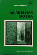 MAIMONA. (João) AS ABELHAS DO DIA.