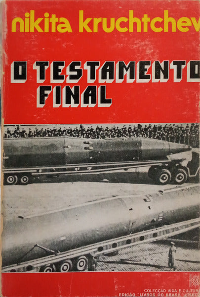 KRUCHTCHEV. (Nikita) O TESTAMENTO FINAL.